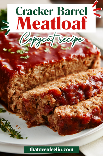 Copycat Cracker Barrel Meatloaf - That Oven Feelin