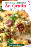Keto Broccoli and Cauliflower Au Gratin With Sausage