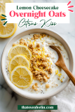 Lemon Cheesecake Overnight Oats