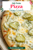 Dill Pickle Pizza